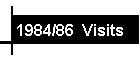 1984/86  Visits