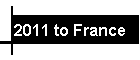 2011 to France